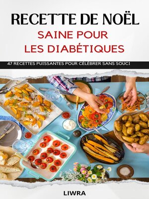 cover image of Livre de recettes de Noël santé pour les diabétiques--47 recettes pour fêter sans soucis